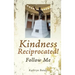 Kindness Reciprocated!: Follow Me