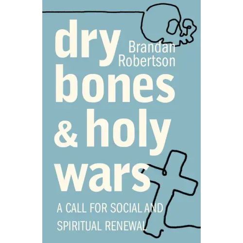 Dry Bones and Holy Wars: A Call for Social and Spiritual Renewal