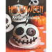Halloween Recipes Cookbook: Enjoy Your Creepy Halloween Holiday With 200 Mysterious Halloween Recipes!