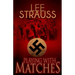 Playing with Matches: Coming of age in Hitler's Germany (a WW2 novel)