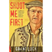 Shoot Me First: A Cattleman in Taliban Country. Twenty-Four Years in the Hotspots of Pakistan and Afghanistan.