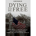 Dying to be Free: How America's Ruling Class Is Killing and Bankrupting Americans, and What to Do About It