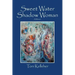 Sweet Water Shadow Woman: A Memoir