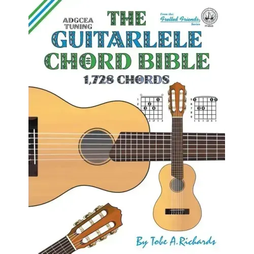 The Guitalele Chord Bible: ADGCEA Standard Tuning 1,728 Chords