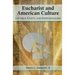 Eucharist and American Culture: Liturgy, Unity, and Individualism