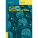 Image Reconstruction: Applications in Medical Sciences