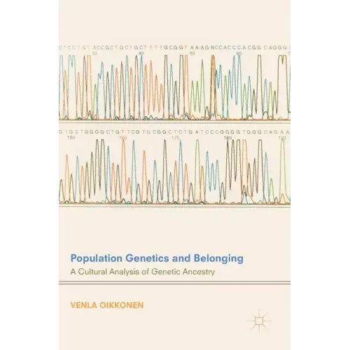 Population Genetics and Belonging: A Cultural Analysis of Genetic Ancestry