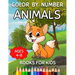 Color By Number Books For Kids Ages 4-8: Animals Color By Number For Little Girls And Boys