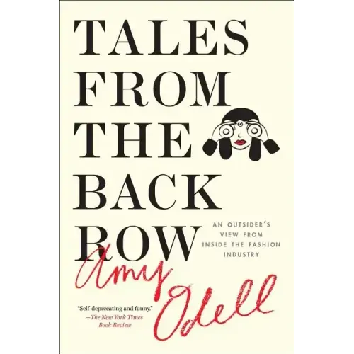 Tales from the Back Row: An Outsider's View from Inside the Fashion Industry