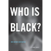 Who is Black?: One Nation's Definition