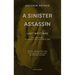 A Sinister Assassin: Last Writings, Ivry-Sur-Seine, September 1947 to March 1948
