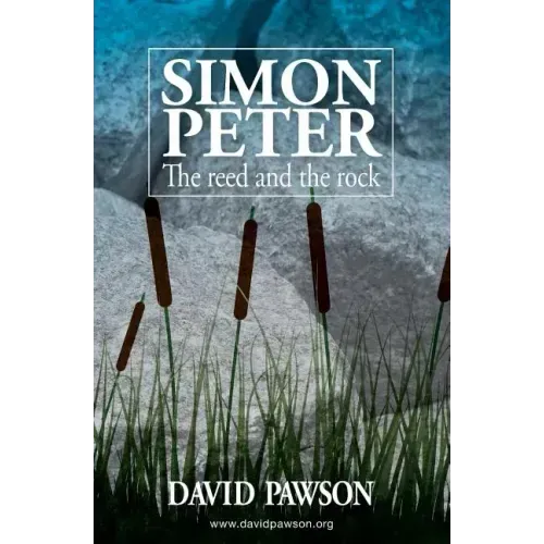 Simon Peter: The Reed and the Rock