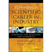 Planning a Scientific Career in Industry: Strategies for Graduates and Academics