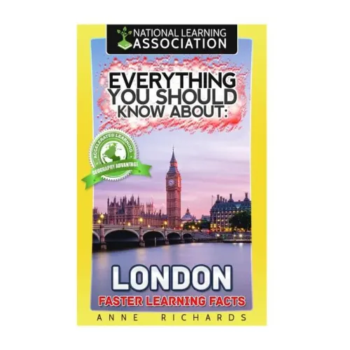 Everything You Should Know About: London