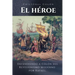 Cristóbal Colón El Héroe: Defendiendo a Colón del Revisionismo Moderno