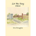 Let Me Stay: A Memoir
