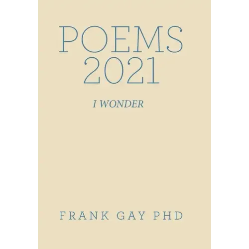 Poems 2021: I Wonder