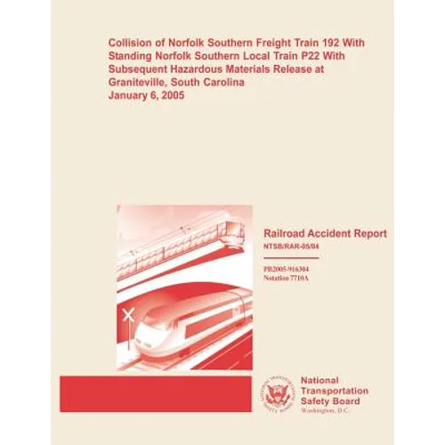 Railroad Accident Report: Collision of Norfolk Southern Freight Train 192 With Standing Norfolk Southern Local Train P22 With Subsequent Hazardo