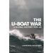 The U-Boat War: A Global History 1939-45