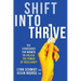 Shift Into Thrive: Six Strategies for Women to Unlock the Power of Resiliency
