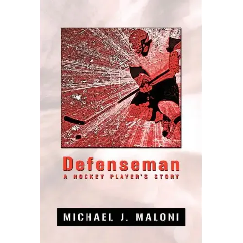 Defenseman: A Hockey Player's Story