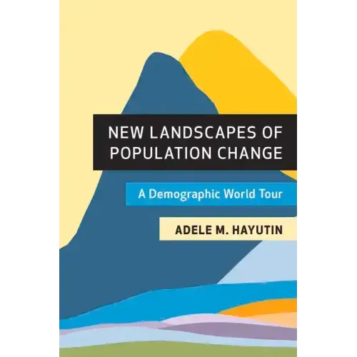 New Landscapes of Population Change: A Demographic World Tour