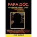 Papa Doc: Portrait of a Haitian Tyrant