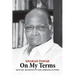 On My Terms: From the Grassroots to the Corridors of Power