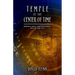 Temple at the Center of Time: Newton's Bible Codex Deciphered and the Year 2012