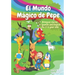 El Mundo Mágico de Pepe (Pepe's Magic World): Bilingual Stories in English and Spanish for 3-6 Year Olds with interactive activities and vocabulary pa