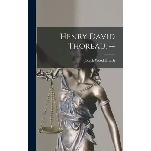 Henry David Thoreau. --