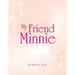 My Friend Minnie: (Minnie Meleah's Invisible Mirror)