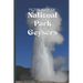 Picture Book Of National Park Geysers: Large Print Book For Seniors with Dementia or Alzheimer's