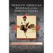 Mexican American Baseball in the Pomona Valley