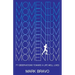 Momentum: 77 Observations Toward a Life Well Lived