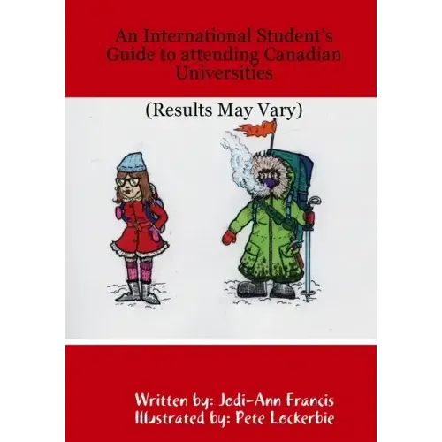 An International Student's Guide to attending Canadian Universities (Results May Vary)