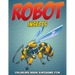 Robot Insects Coloring Book: Awesome Fun