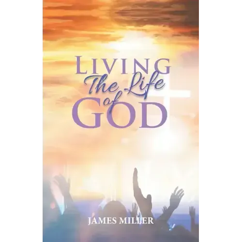 Living The Life of God