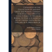 Catalogue of the Collection of Ancient Greek and Roman, German, European and Oriental Coins Formed by Wilhelm Boeing to Which is Added a Set of United