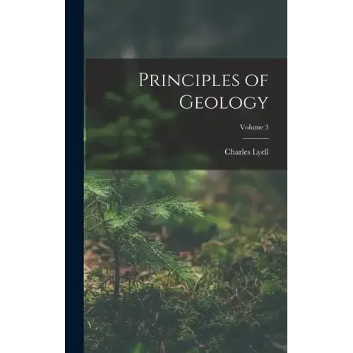 Principles of Geology; Volume 3