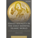 Female Sexuality in the Early Medieval Islamic World: Gender and Sex in Arabic Literature