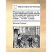 Pharmacopia Londinensis: Or, the London Dispensatory Further Adorned by the Studies and Collections of the Fellows Now Living, of the Said Coll