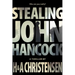 Stealing John Hancock