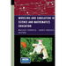 Modeling and Simulation in Science and Mathematics Education