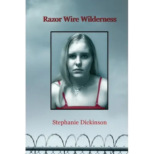 Razor Wire Wilderness