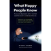What Happy People Know: Find mental health; Feel more enthusiastic and optimistic; Be more confident