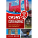 Casas Contenedores: Cómo Construir una Casa Contenedor - Consejos de Construcción, Técnicas, Planos, Diseños, e Ideas Básicas