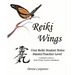 Reiki Wings Usui Reiki Student Notes Master/Teacher Level: Companion notes to Reiki Wings Teacher's Handbook