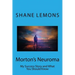 Morton's Neuroma: My Success Story and What You Should Know