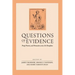 Questions of Evidence: Proof, Practice, and Persuasion across the Disciplines